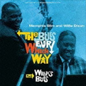 メンフィス・スリム＆ウィリー・ディクソン / ザ・ブルース・エブリー・ウィッチ・ウェイ＋ウィリーズ・ブルース [CD]