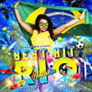 DJ SAFARI（MIX） / LATINO PARTY MIX presents -BEST HIT RIO ANTHEM- mixed by DJ SAFARI CD