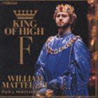 ウィリアム・マッテウッツィ / 奇蹟のテノール キング・オブ・ハイ F [CD]