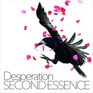 Desperation / SECOND ESSENCE 