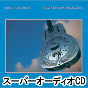 ダイアー・ストレイツ / ブラザーズ・イン・アームス（SHM-SACD） [SACD]