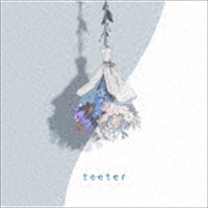 須田景凪 / teeter（初回限定盤／CD＋DVD） 