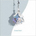 須田景凪 / teeter（初回限定盤／CD＋DVD） CD