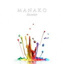 MANAKO / Re：color [CD]