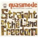 quasimode / Straight to the Land of Freedom 〜Live at LIQUIDROOM〜 [CD]