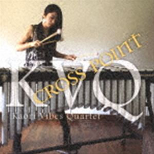 Kaori Vibes Quartet / CROSS POINT 