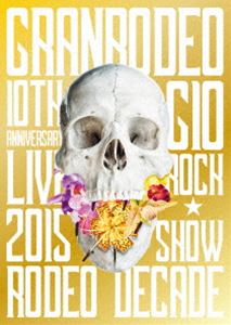 GRANRODEO 10th ANNIVERSARY LIVE 2015 G10 ROCK��SHOW -RODEO DECADE- DVD [DVD]