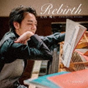 大内暢仁（p） / Rebirth [CD]
