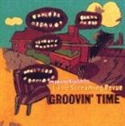 忌野清志郎 Little Screaming Revue / GROOVIN’ TIME [CD]