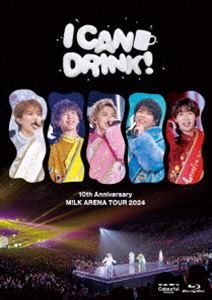 Music - M!LK／10th Anniversary M!LK ARENA TOUR 2024「I CAN DRINK!」（通常盤） [Blu-ray]