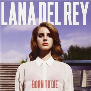 輸入盤 LANA DEL REY / BORN TO DIE （DLX） [CD]