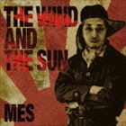 MES / THE WIND AND THE SUN [CD]