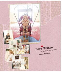 西野カナ／Love Voyage 〜a place of my heart〜 [Blu-ray]