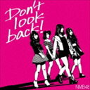 NMB48 / Don’t look back!（限定盤Type-B／CD＋DVD） [CD]