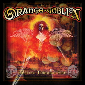 輸入盤 ORANGE GOBLIN / HEALING THROUGH FIRE [CD]