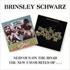 輸入盤 BRINSLEY SCHWARZ / NERVOUS ON THE ROAD／NEW FAVORITES [2CD]