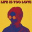 w.o.d. / LIFE IS TOO LONG [CD]