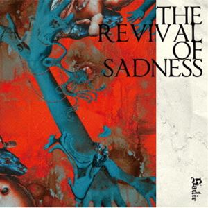サディ / THE REVIVAL OF SADNESS（通常盤） [CD]