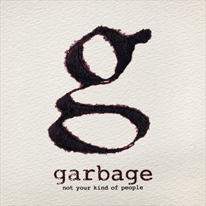 輸入盤 GARBAGE / NOT YOUR KIND OF PEOPLE [CD]