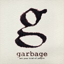 輸入盤 GARBAGE / NOT YOUR KIND OF PEOPLE [CD]