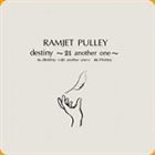 RAMJET PULLEY / destiny〜21 another one〜 [CD]