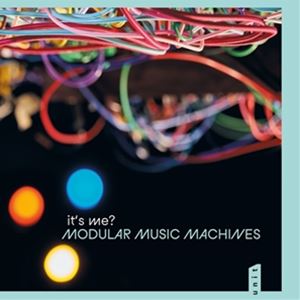 輸入盤 IT’S ME? / MODULAR MUSIC MACHINES 