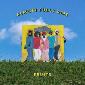 FRUITS / Almost Fully Ripe [CD]
