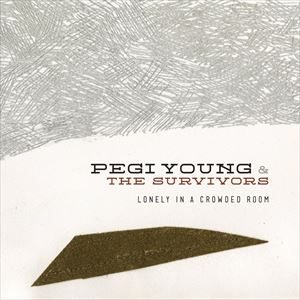 輸入盤 PEGI YOUNG ＆ THE SURVIVORS / LONELY IN A CROWDED ROOM [LP]