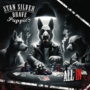 輸入盤 STAN SILVER AND THE BRAVE PUPPIES / ALL IN [LP]