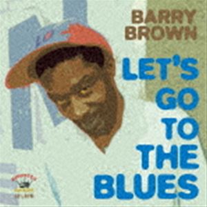 Barry Brown / Letfs Go To The Blues [CD]