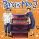 DJ松本素生（MIX） / ROCK THE MIX 2 [CD]