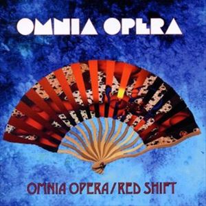 Omnia Opera / OMNIA OPERA／RED SHIFT [CD]