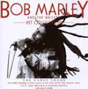輸入盤 BOB MARLEY ＆ THE WAILERS / HIT COLLECTION ： THE EARLY YEARS CD
