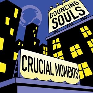 輸入盤 BOUNCING SOULS / CRUCIAL MOMENTS 