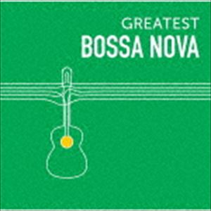 GREATEST BOSSA NOVA [CD]