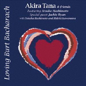 Akira Tana ＆ friends / Loving Burt Bacharach [CD]
