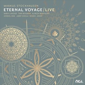 輸入盤 MARKUS STOCKHAUSEN / ETERNAL VOYAGE ： LIVE CD