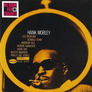 輸入盤 HANK MOBLEY / NO ROOM FOR SQUARES [CD]