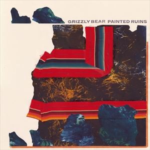 輸入盤 GRIZZLY BEAR / PAINTED RUINS CD