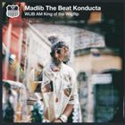 マッドリブ・ザ・ビート・コンダクタ / WLIB AM：King Of The Wigfilp [CD]