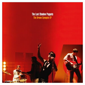 輸入盤 LAST SHADOW PUPPETS / DREAM SYNOPSIS EP [CD]