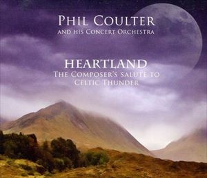 輸入盤 PHIL COULTER / HEARTLAND ／ COMPOSER’S SALUTE TO CELTIC THUNDER [CD]