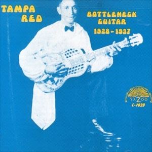 輸入盤 TAMPA RED / BOTTLENECK GUITAR （1928-1937） [CD]