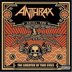 輸入盤 ANTHRAX / GREATER OF TWO EVILS [CD]