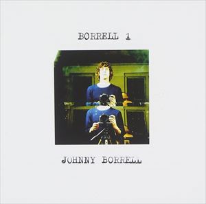 A JOHNNY BORRELL / BORRELL 1 [CD]