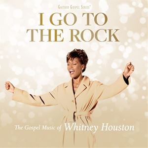 I GO TO THE ROCK： THE GOSPEL MUSIC OF WHITNEY HOUSTON詳しい納期他、ご注文時はお支払・送料・返品のページをご確認ください発売日2023/3/24WHITNEY HOUSTON / I GO...