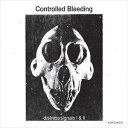 輸入盤 CONTROLLED BLEEDING / DISTRESS SIGNALS I ＆ II CD