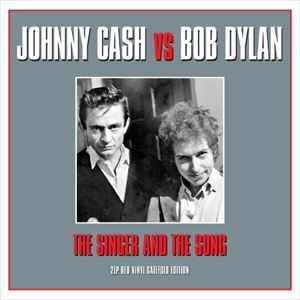 Fork, Country - 輸入盤 JOHNNY CASH ＆ BOB DYLAN / SINGER ＆ THE SONG [2LP]