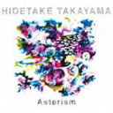 Hidetake Takayama / アスタリズム [CD]