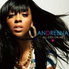 アンドリーナ / オール・アイズ・オン・ミー [CD]